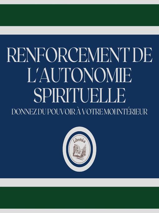 Title details for Renforcement de l'autonomie Spirituelle by LIBROTEKA - Wait list
